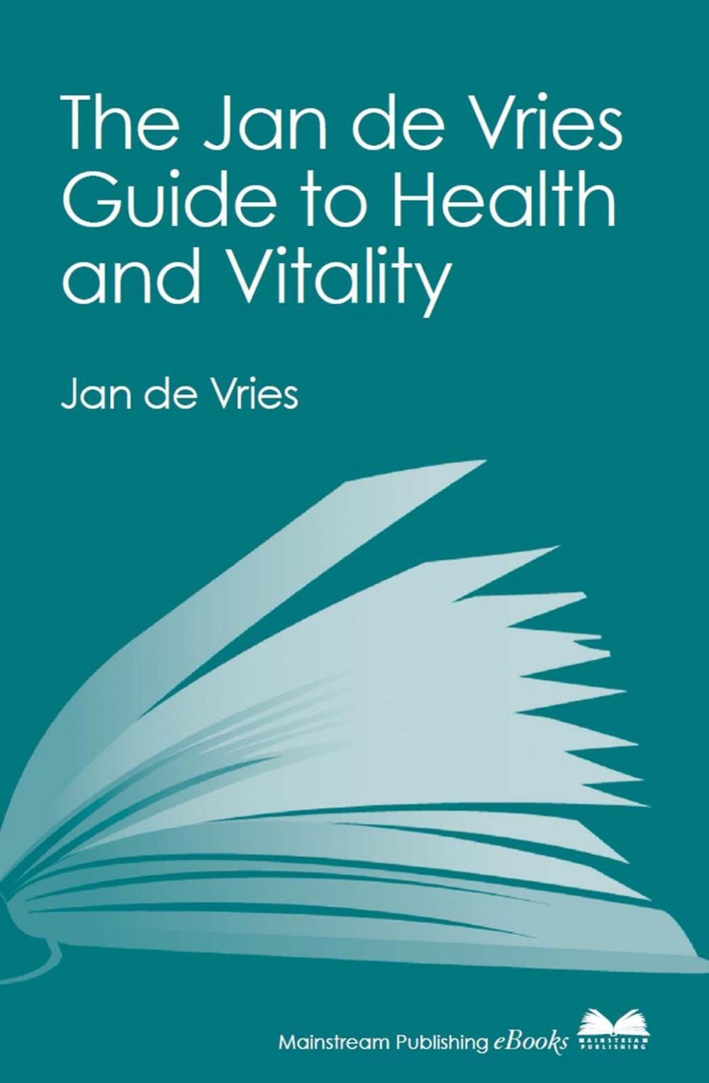 Big bigCover of The Jan de Vries Guide to Health and Vitality