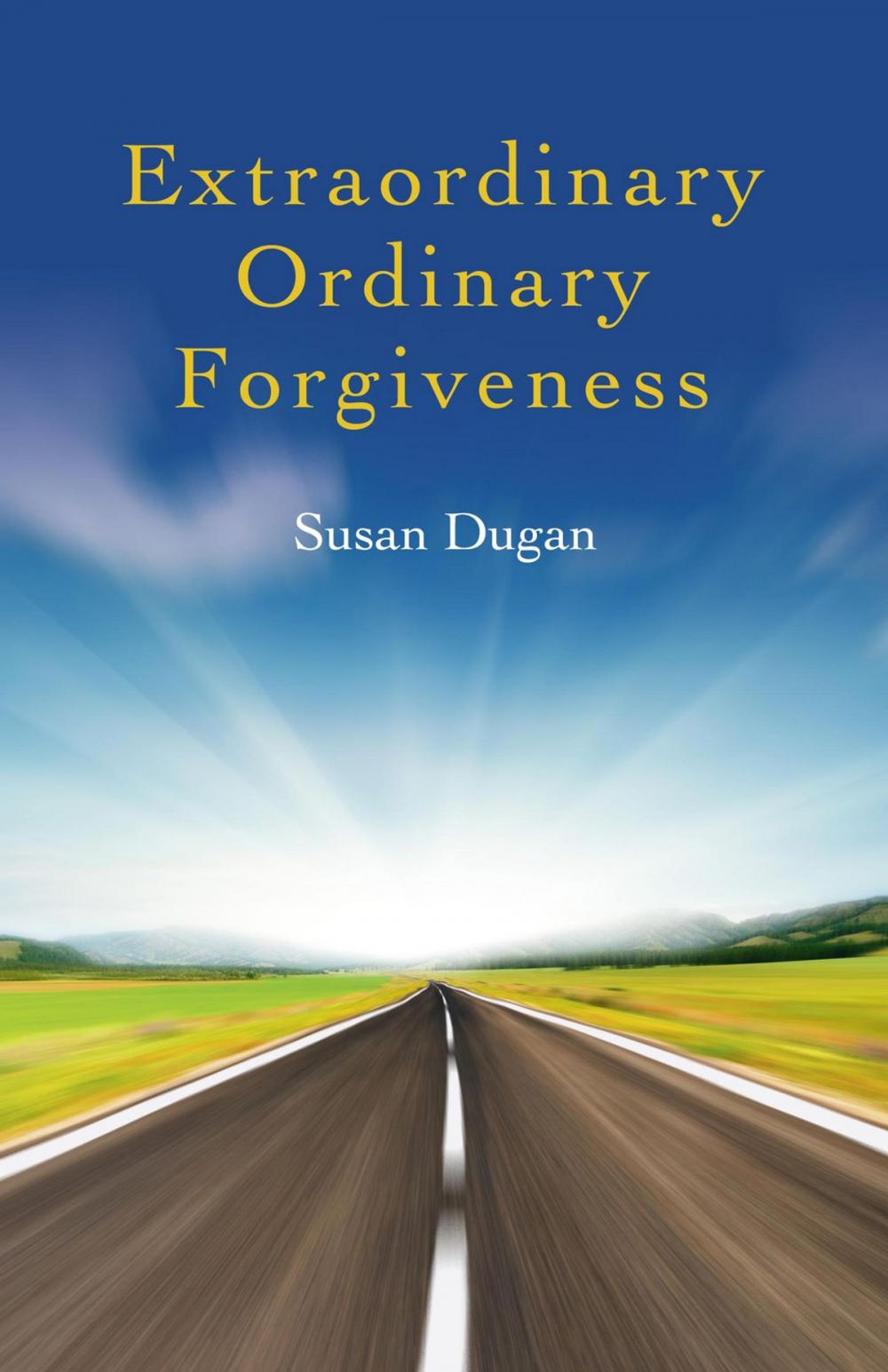 Big bigCover of Extraordinary Ordinary Forgiveness