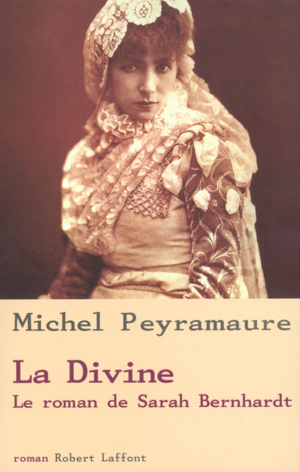 Big bigCover of La Divine, le roman de Sarah Bernhardt