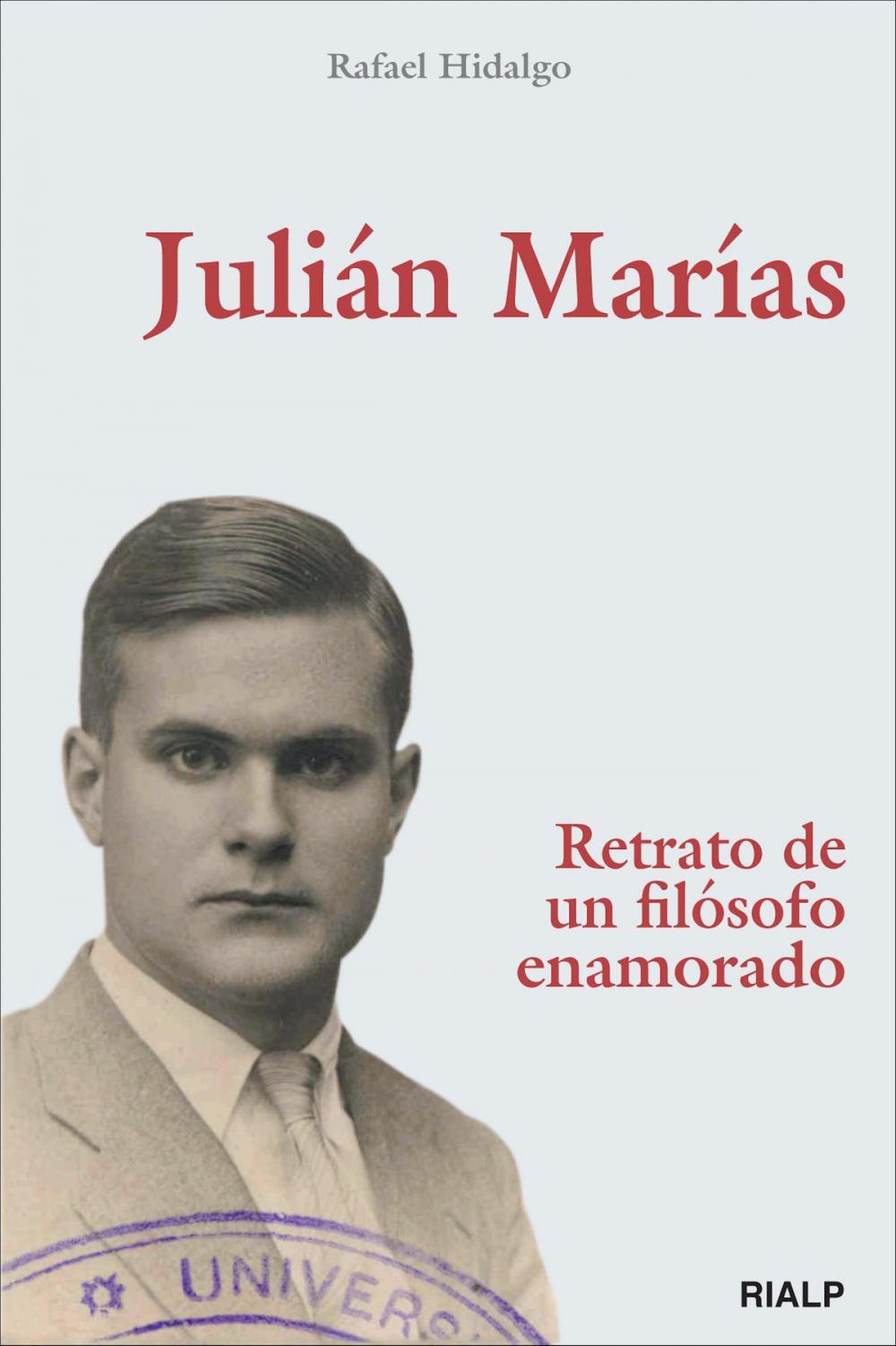 Big bigCover of Julián Marías. Retrato de un filósofo enamorado