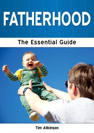 Cover of the book Fatherhood: The Essential Guide by David Lambourne