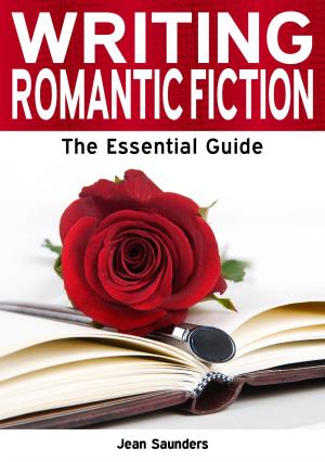 Cover of Writing Romantic Fiction: The Essential Guide