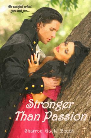 Cover of the book Stronger Than Passion by Danna Kellie Bellamy Tayer Hernandez