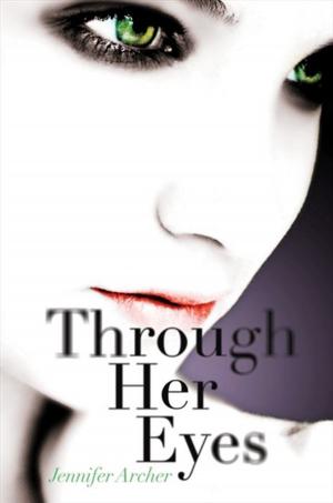 Cover of the book Through Her Eyes by Stephen Nielsen