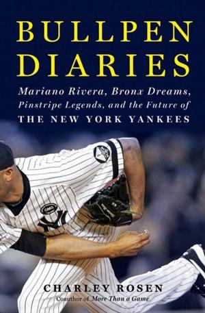 Cover of the book Bullpen Diaries by Steve Cohen