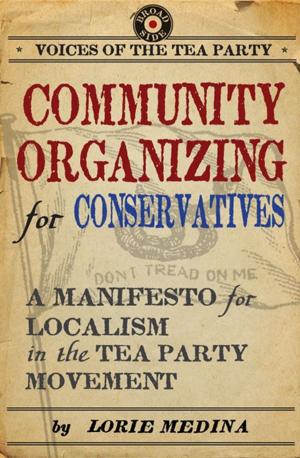 Cover of the book Community Organizing for Conservatives by Amanda Carpenter