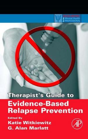 Cover of the book Therapist's Guide to Evidence-Based Relapse Prevention by 