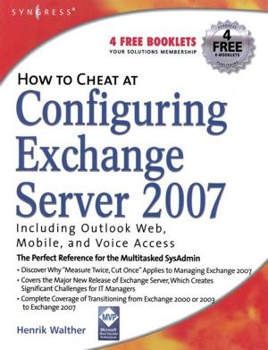Cover of the book How to Cheat at Configuring Exchange Server 2007 by Chris Hurley, Johnny Long, Aaron W Bayles, Ed Brindley
