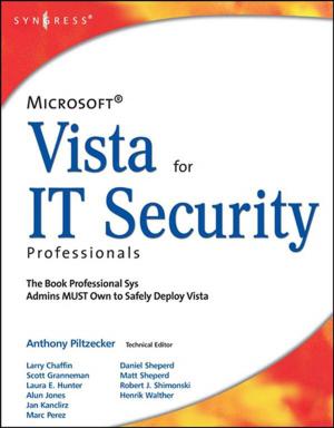 Cover of the book Microsoft Vista for IT Security Professionals by Mahadeo A. Sukhai, Chelsea E. Mohler