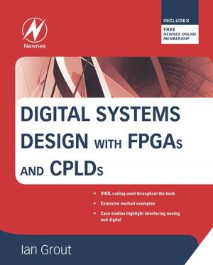 Cover of the book Digital Systems Design with FPGAs and CPLDs by Chittaranjan Dhurat