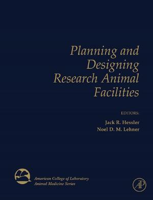 Cover of the book Planning and Designing Research Animal Facilities by Ping Wang