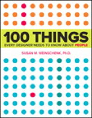 Cover of the book 100 Things Every Designer Needs to Know About People by Matthew J. Drake