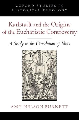 Cover of the book Karlstadt and the Origins of the Eucharistic Controversy by 
