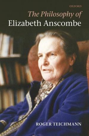 Cover of the book The Philosophy of Elizabeth Anscombe by Mark P.J Vanderpump, W. Michael G. Tunbridge