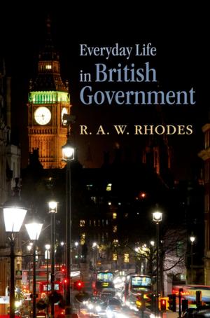 Cover of the book Everyday Life in British Government by Robin Holt
