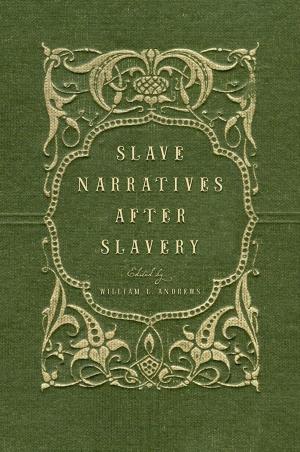 Cover of the book Slave Narratives after Slavery by Jane Spiro