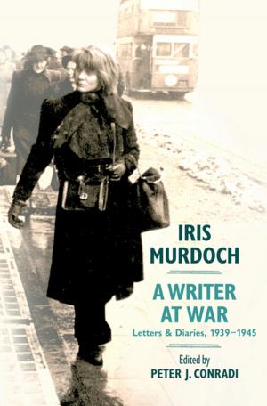 Cover of the book Iris Murdoch, A Writer at War by David W. Ehrenfeld