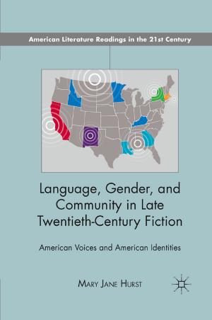 Cover of Language, Gender, and Community in Late Twentieth-Century Fiction by M. Hurst, Palgrave Macmillan US