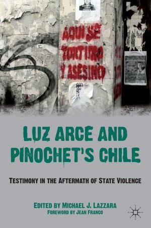 Cover of the book Luz Arce and Pinochet's Chile by M. Pava