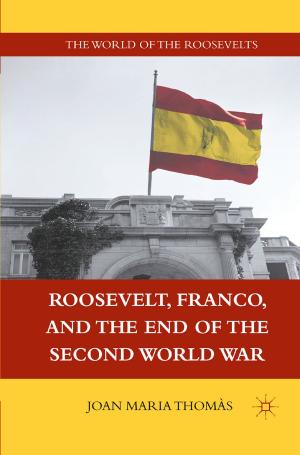 Cover of the book Roosevelt, Franco, and the End of the Second World War by A. Pinn