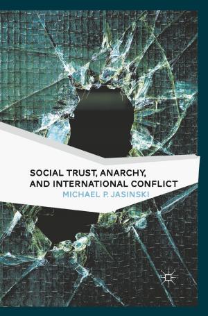 Cover of the book Social Trust, Anarchy, and International Conflict by J. Hart