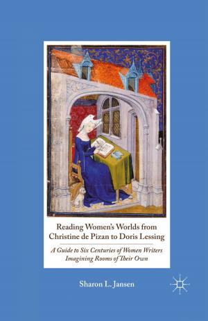 Cover of the book Reading Women's Worlds from Christine de Pizan to Doris Lessing by J. Goddard