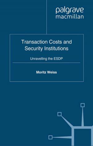 Cover of the book Transaction Costs and Security Institutions by I. Davies, V. Sundaram, G. Hampden-Thompson, M. Tsouroufli, G. Bramley, T. Breslin, T. Thorpe