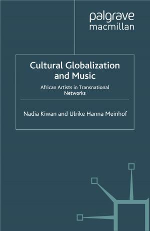 Cover of the book Cultural Globalization and Music by Kelly Gerard