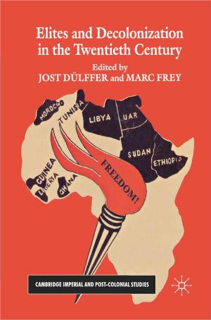 Cover of the book Elites and Decolonization in the Twentieth Century by M. Eliav-Feldon