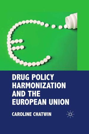 Cover of the book Drug Policy Harmonization and the European Union by Patricia Pye