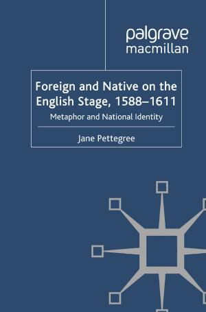 Cover of the book Foreign and Native on the English Stage, 1588-1611 by Diego Olstein