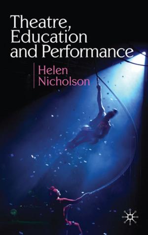 Cover of the book Theatre, Education and Performance by Nicholas Marsh