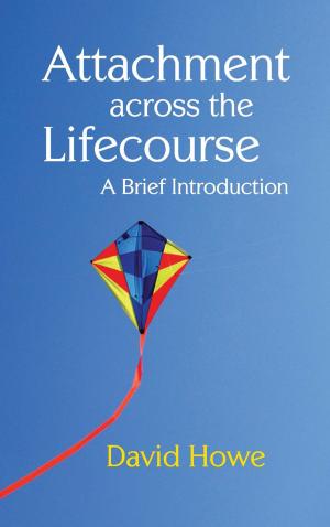 Cover of the book Attachment Across the Lifecourse by Eamonn Carrabine