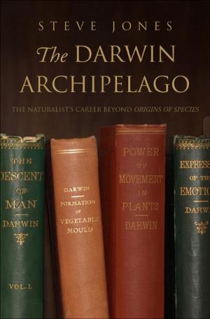 Cover of the book The Darwin Archipelago: The Naturalist's Career Beyond Origin of Species by John Sutherland