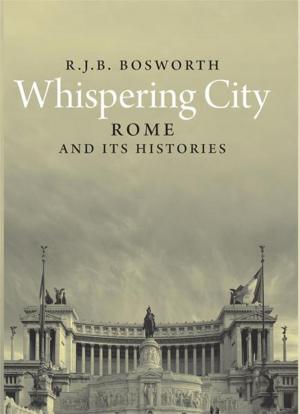 Book cover of Whispering City: Rome and Its Histories