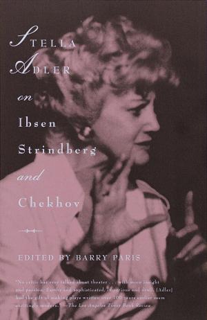 bigCover of the book Stella Adler on Ibsen, Strindberg, and Chekhov by 