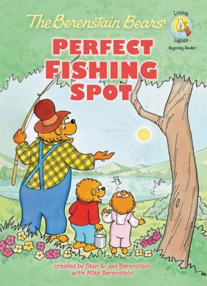 Book cover of The Berenstain Bears' Perfect Fishing Spot