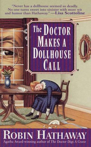 Cover of the book The Doctor Makes a Dollhouse Call by Stephanie Pedersen, John M. Simon, D.V.M.