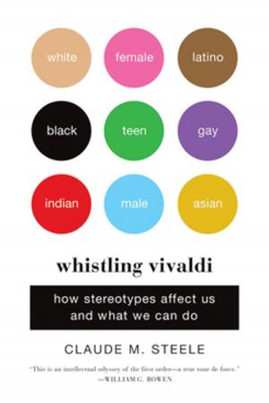 bigCover of the book Whistling Vivaldi: How Stereotypes Affect Us and What We Can Do (Issues of Our Time) by 