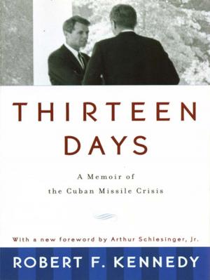 Cover of the book Thirteen Days: A Memoir of the Cuban Missile Crisis by Abby Levenkron, Steven Levenkron
