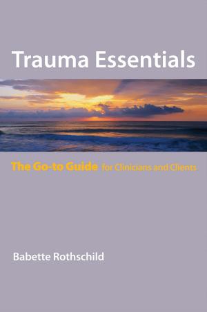 Book cover of Trauma Essentials: The Go-To Guide (Go-To Guides for Mental Health)