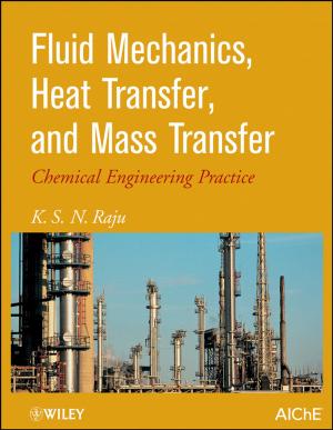 Cover of the book Fluid Mechanics, Heat Transfer, and Mass Transfer by Neil R. Bockian, Julia C. Smith, Arthur E. Jongsma Jr.