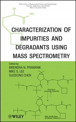Cover of the book Characterization of Impurities and Degradants Using Mass Spectrometry by Xiaodong Lin, Rongxing Lu