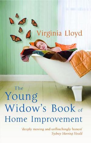 Cover of the book The Young Widow's Book of Home Improvement by Larissa Behrendt