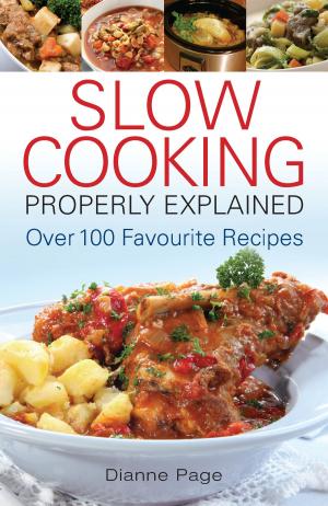 Cover of the book Slow Cooking Properly Explained by Catherine King