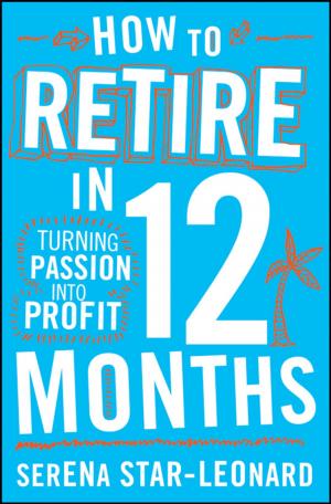 bigCover of the book How to Retire in 12 Months by 