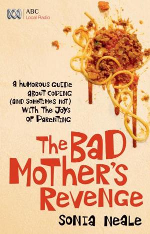 Cover of the book Bad Mother's Revenge by Jane Hutcheon