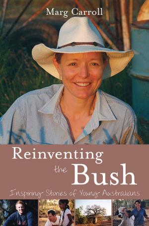 Cover of the book Reinventing the Bush by Claire Hooper