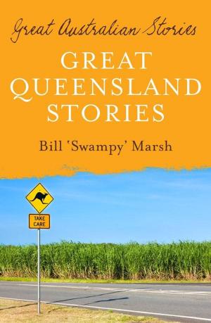 Cover of the book Great Australian Stories Queensland by Adam Courtenay
