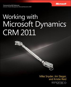 Cover of the book Working with Microsoft Dynamics CRM 2011 by Bill Jelen, Tracy Syrstad